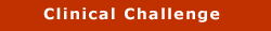 Clinical Challenge